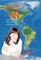 Finding the Bad Inn: Discovering My Family's Hidden Past 1575101505 Book Cover