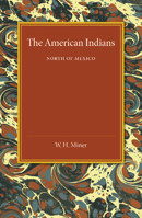The American Indians, North of Mexico 0548625360 Book Cover