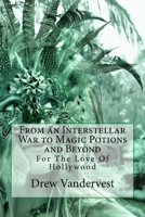 From an Interstellar War to Magic Potions and Beyond 1727275659 Book Cover