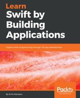 Learn Swift by Building Applications: Explore Swift programming through iOS app development 178646392X Book Cover