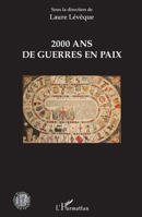 2000 ans de guerre en paix (Histoire, Textes, Sociétés) (French Edition) 2343142513 Book Cover