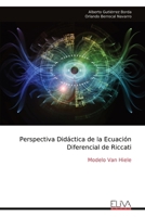 Perspectiva Didáctica de la Ecuación Diferencial de Riccati: Modelo Van Hiele (Spanish Edition) 999934092X Book Cover
