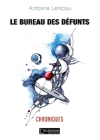 Le bureau des défunts - Chroniques (Recueil de nouvelles) (French Edition) 2379662126 Book Cover