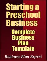 Starting a Preschool Business: Complete Business Plan Template 1798120631 Book Cover