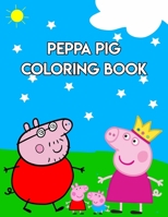 Peppa Pig Coloring Book: Best Coloring Book, Gift For Kids & Pig Lovers Book 1675713952 Book Cover