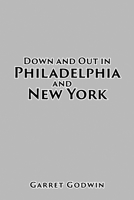 Down and Out in Philadelphia and New York 1959197401 Book Cover