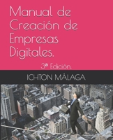 Manual de Creación de Empresas Digitales.: 3ª Edición. B091F18NLS Book Cover