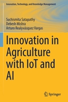 Innovation in Agriculture with Iot and AI (Innovation, Technology, and Knowledge Management) 3030888304 Book Cover