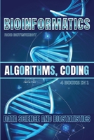 Bioinformatics: Algorithms, Coding, Data Science And Biostatistics 1839386894 Book Cover