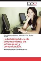 La Habilidad Docente Procesamiento de Informacion y Comunicacion. 3848473542 Book Cover