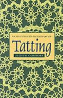 An Illustrated Dictionary of Tatting 0731811232 Book Cover