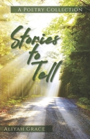 Stories to Tell: A Poetry Collection B086B9PCFY Book Cover