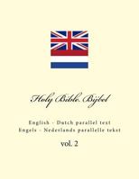 Holy Bible. Bijbel: English - Dutch parallel text. Engels - Nederlands parallelle tekst 1986661350 Book Cover