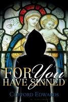 For You Have Sinned 1543997406 Book Cover