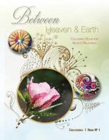 Between Heaven and Earth: Colouring Book for Adult's Relaxation 1534803777 Book Cover