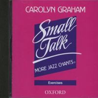 Small Talk: More Jazz Chants(r) More Jazz Chants: Exercises Cassette 0194386090 Book Cover