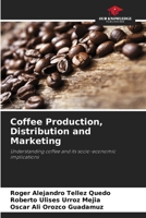 Coffee Production, Distribution and Marketing 6208012252 Book Cover