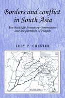 Borders and conflict in South Asia: The Radcliffe Boundary Commission and the partition of Punjab 0719091365 Book Cover