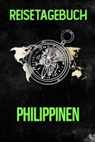 Reisetagebuch Philippinen: Reisejournal f�r den Urlaub - inkl. Packliste Erinnerungsbuch f�r Sehensw�rdigkeiten & Ausfl�ge Notizbuch als Geschenk, Abschiedsgeschenk 1710024178 Book Cover