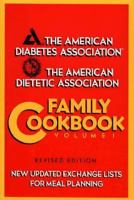 The American Diabetes Association the American Diatetic Association Family Cookbook (Cookbook)