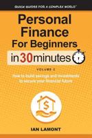 Personal Finance For Beginners In 30 Minutes, Volume 1: How to cut expenses, reduce debt, and better align spending & priorities 1939924162 Book Cover