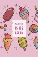 Ice cream Journal: I scream, you scream, we all scream for ice cream! Everyone loves ice cream journal book, 120 page, 6" x 9" 1660894425 Book Cover