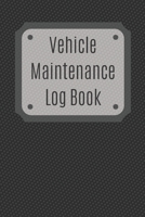 Vehicle Maintenance Log Book: Service Record Book For Cars, Trucks, Motorcycles And Automotive, Maintenance Log Book & Repairs, Moto jurnal 1670547043 Book Cover