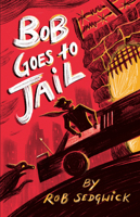 Bob Goes to Jail: A Memoir 1644281082 Book Cover
