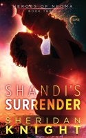Shandi's Surrender (Heroes of Neoma) 1948140616 Book Cover