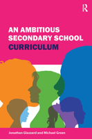 An Ambitious Secondary School Curriculum 1913453219 Book Cover