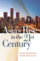 Asia's Rise in the 21st Century 0313393702 Book Cover