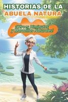 HISTORIAS DE LA ABUELA NATURA: Héroes Diminutos y Maravillas Naturales (Spanish Edition) B0FFYSYD7W Book Cover