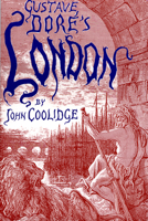 Gustave Dore's London: A Study of the City in the Age of Confidence, 1848-1873 (Monograph / Frederic Lindley Morgan Chair of Architectural Design) 0872331075 Book Cover