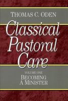 Becoming a Minister (Classical Pastoral Care Series) 0801067634 Book Cover