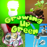 Growing Up Green 1615903011 Book Cover