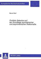 «Portfolio Selection» Auf Der Grundlage Symmetrischer Und Asymmetrischer Risikomaße 3631487347 Book Cover