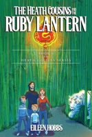 The Heath Cousins and the Ruby Lantern 1649902417 Book Cover
