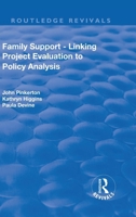 Family Support - Linking Project Evaluation to Policy Analysis (Evaluative Research in Social Work) 1138716995 Book Cover