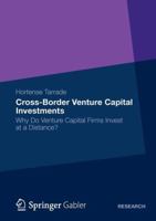 Cross-Border Venture Capital Investments: Why Do Venture Capital Firms Invest at a Distance? 3834931187 Book Cover