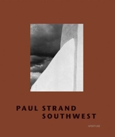 Paul Strand: Southwest 1931788464 Book Cover