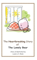 The Heartbreaking Story Of The Lonely Bear B086FY8WVC Book Cover