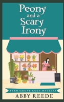 Peony and a Scary Irony B0C2RPBKQT Book Cover