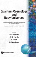 Quantum Cosmology and Baby Universes: Jerusalem Winter School for Theoretical Physics; Jerusalem, Israel 27 Dec 89-4 Jan 90 9810203462 Book Cover