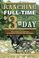 Ranching Full-Time on Three Hours a Day 1601730268 Book Cover