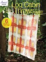 Log Cabin Throws to Crochet 1590129768 Book Cover