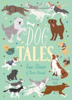 Dog Tales: True Stories of Heroic Hounds 1839406127 Book Cover