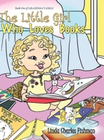 The Little Girl Who Loves Books: Book One of Grandma's Girls B0CW2BRBF2 Book Cover