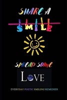 Share A Smile Spread Some Love B09KN815CL Book Cover