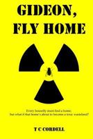 Gideon, Fly Home. 1470134853 Book Cover