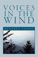 Voices in the Wind 1456871757 Book Cover